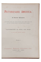 PICTURESQUE AMERICA, VOLUMES I - VI, CASSELL, PETTER, GALPIN & CO, 1881-85